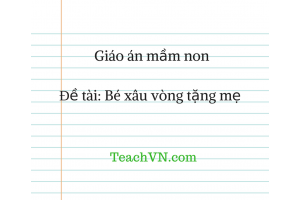 Giáo án bé xâu vòng tặng mẹ