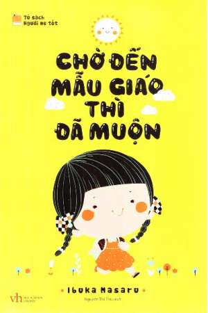 Ebook Chờ Đến Mẫu Giáo Thì Đã Muộn PDF
