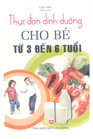 Ebook Thực đơn dinh dưỡng cho bé từ 3 đến 6 tuổi - Lan Anh