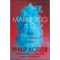 Marketing 4.0: Moving from Traditional to Digital - PHILIP KOTLER