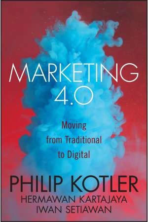 Marketing 4.0: Moving from Traditional to Digital - PHILIP KOTLER