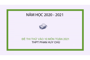 Đề thi thử tuyển sinh vào lớp 10 môn Văn 2021 Trường Phan Huy Chú
